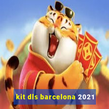 kit dls barcelona 2021